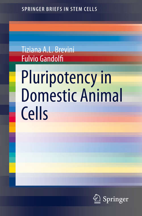 Book cover of Pluripotency in Domestic Animal Cells (2013) (SpringerBriefs in Stem Cells)