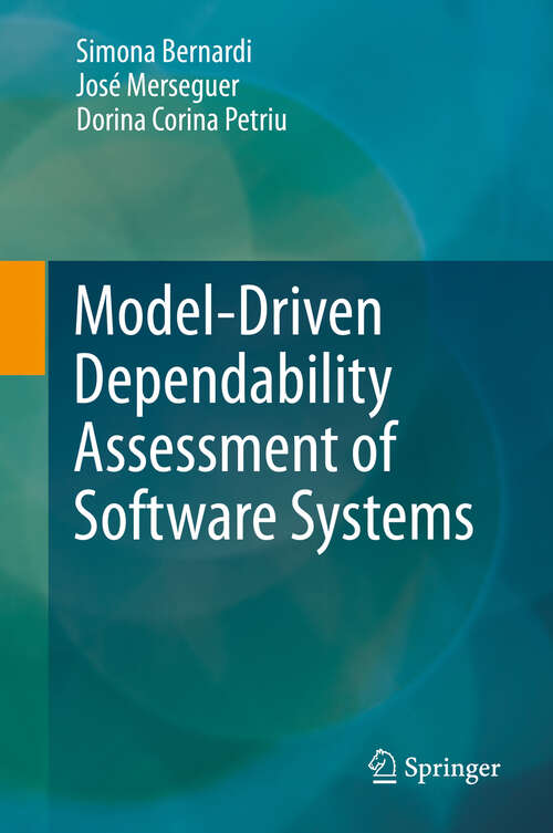 Book cover of Model-Driven Dependability Assessment of Software Systems (2013)