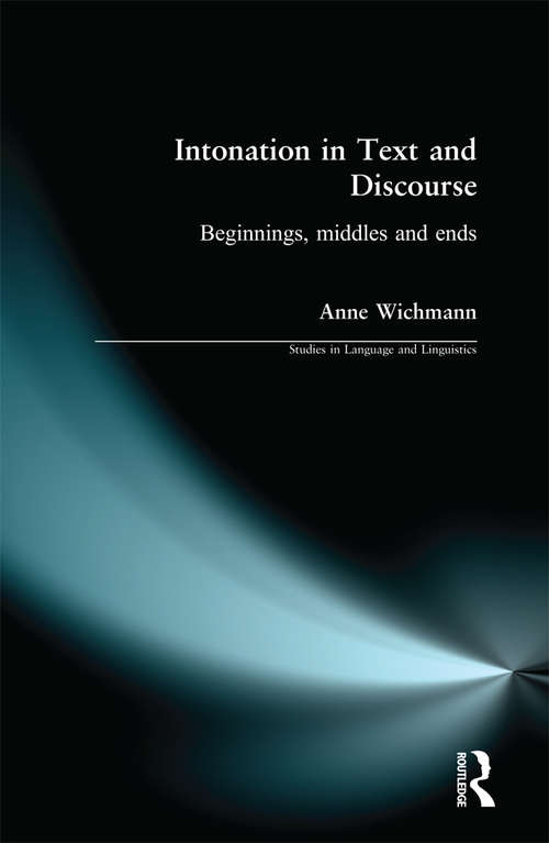 Book cover of Intonation in Text and Discourse: Beginnings, Middles and Ends (Studies in Language and Linguistics)