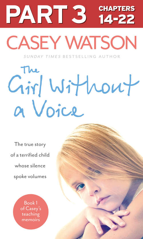 Book cover of The Girl Without a Voice: The True Story Of A Terrified Child Whose Silence Spoke Volumes (ePub edition)