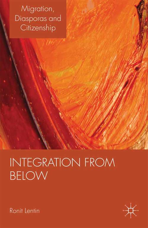 Book cover of Migrant Activism and Integration from Below in Ireland (2012) (Migration, Diasporas and Citizenship)