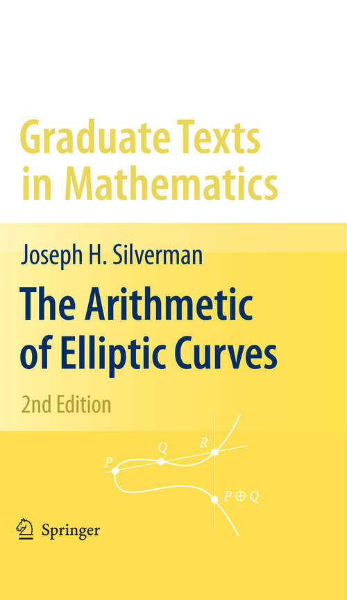 Book cover of The Arithmetic of Elliptic Curves (2nd ed. 2009) (Graduate Texts in Mathematics #106)