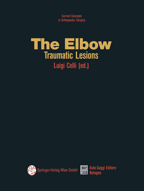 Book cover of The Elbow: Traumatic Lesions (1991) (Current Concepts in Orthopaedic Surgery #2)