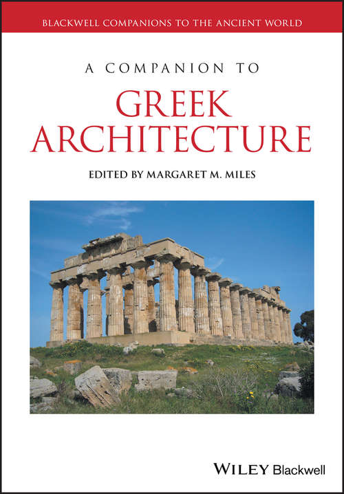 Book cover of A Companion to Greek Architecture (Blackwell Companions to the Ancient World)
