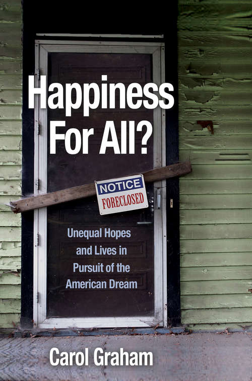 Book cover of Happiness for All?: Unequal Hopes and Lives in Pursuit of the American Dream