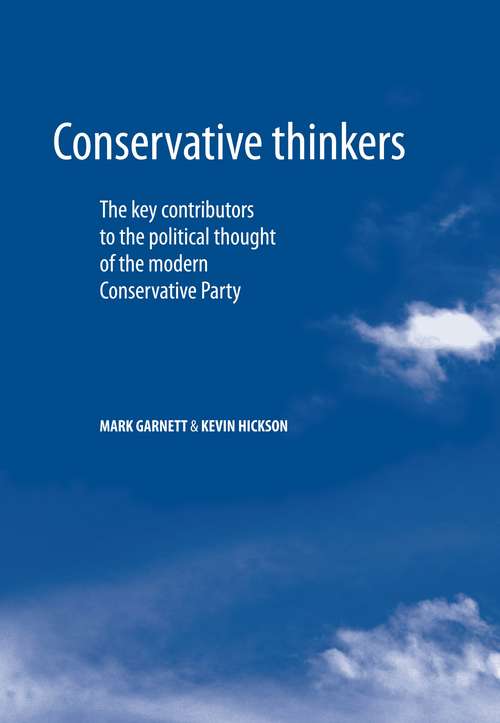 Book cover of Conservative thinkers: The key contributors to the political thought of the modern Conservative Party