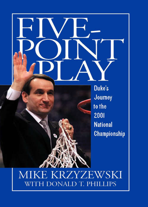 Book cover of Five-Point Play: Duke's Journey to the 2001 National Championship