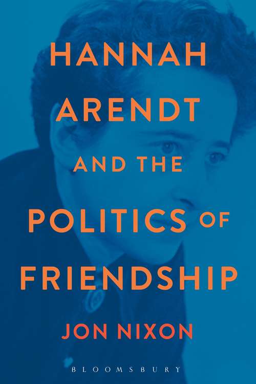 Book cover of Hannah Arendt and the Politics of Friendship (Criminal Practice Ser.)