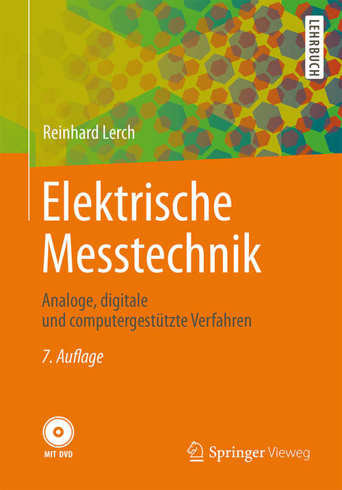 Book cover of Elektrische Messtechnik: Analoge, digitale und computergestützte Verfahren (7. Aufl. 2016)