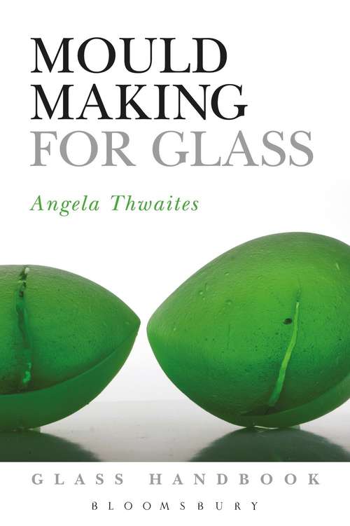 Book cover of Mould Making For Glass (glass Handbooks) (PDF)