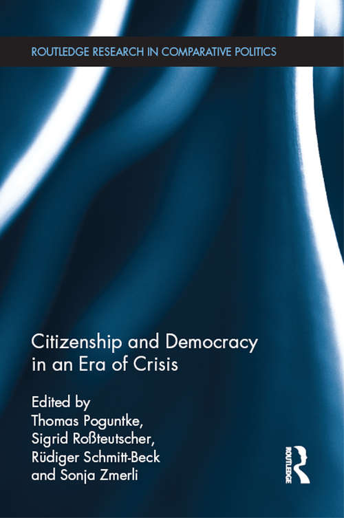 Book cover of Citizenship and Democracy in an Era of Crisis: Essays in honour of Jan W. van Deth (Routledge Research in Comparative Politics)