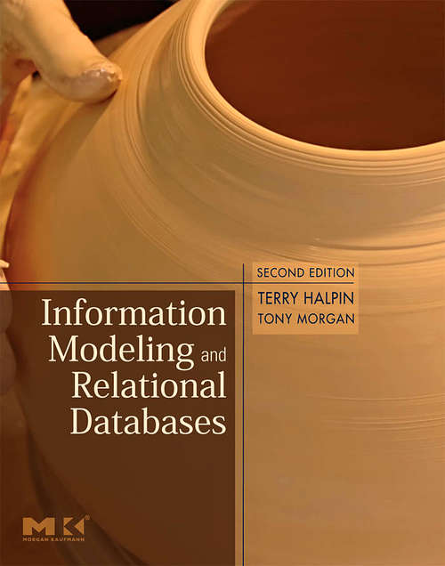 Book cover of Information Modeling and Relational Databases (2) (The Morgan Kaufmann Series in Data Management Systems)