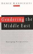 Book cover of Gendering The Middle East: Emerging Perspectives (PDF) (Gender, Culture, And Politics In The Middle East Ser.)