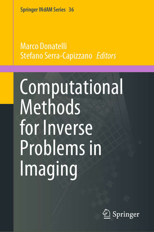 Book cover of Computational Methods for Inverse Problems in Imaging (1st ed. 2019) (Springer INdAM Series #36)