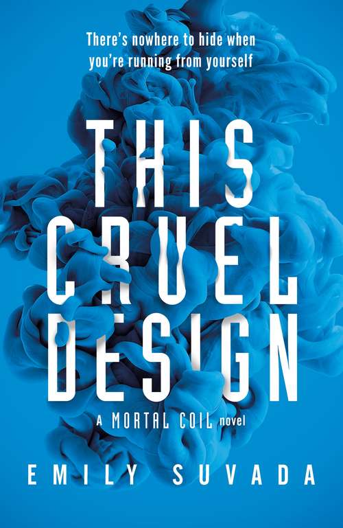 Book cover of This Cruel Design (Mortal Coil Ser.)