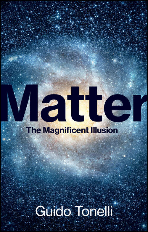 Book cover of Matter: The Magnificent Illusion