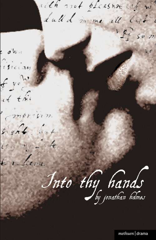 Book cover of Into Thy Hands (Modern Plays)