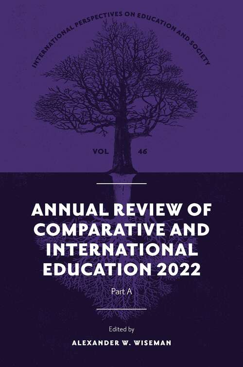 Book cover of Annual Review of Comparative and International Education 2022 (International Perspectives on Education and Society: V46, Part A)