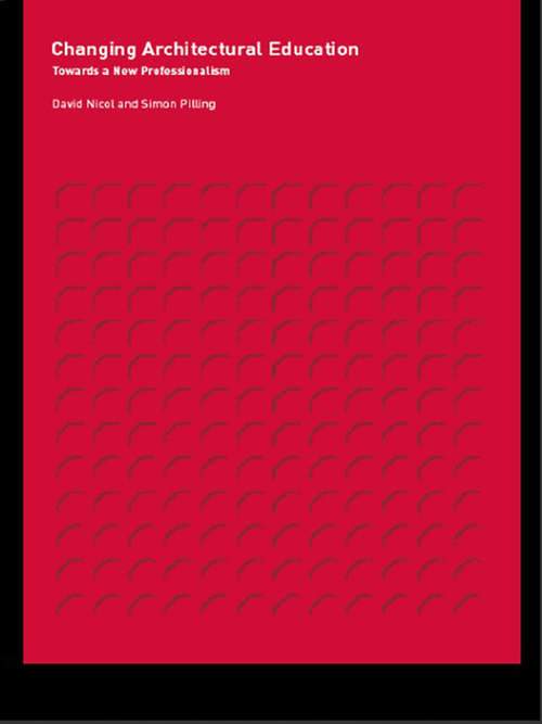 Book cover of Changing Architectural Education: Towards a New Professionalism