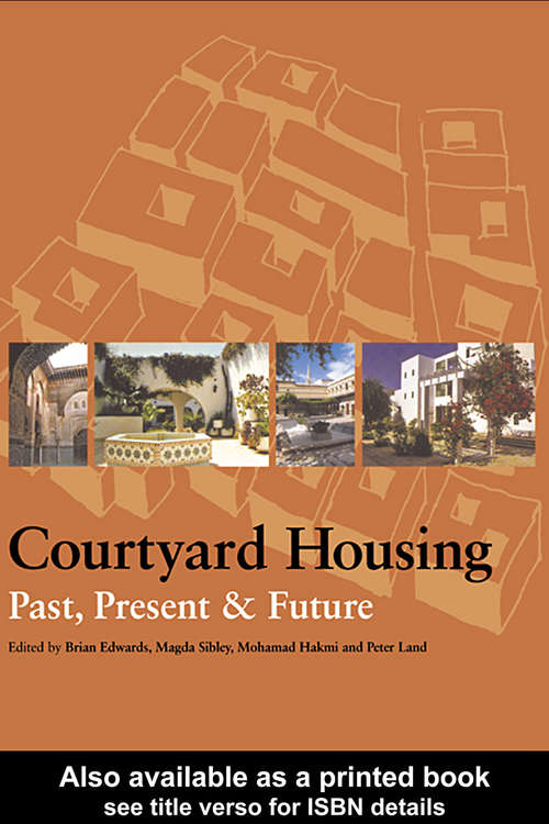 Book cover of Courtyard Housing: Past, Present and Future