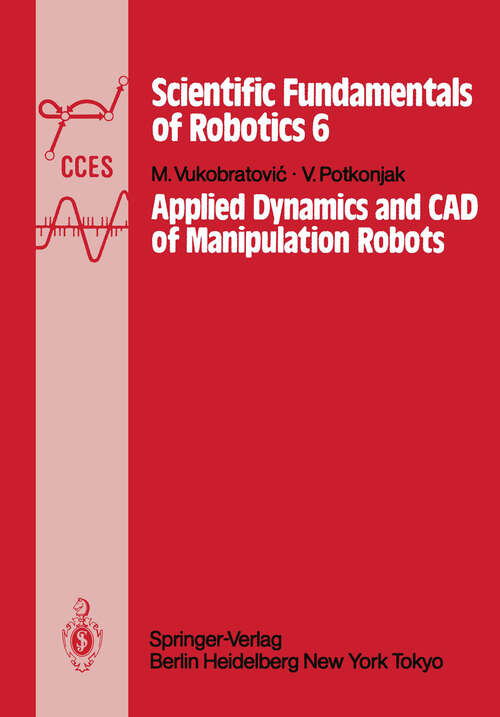 Book cover of Applied Dynamics and CAD of Manipulation Robots (1985) (Communications and Control Engineering #6)