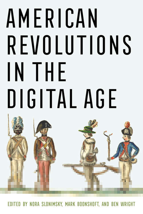 Book cover of American Revolutions in the Digital Age