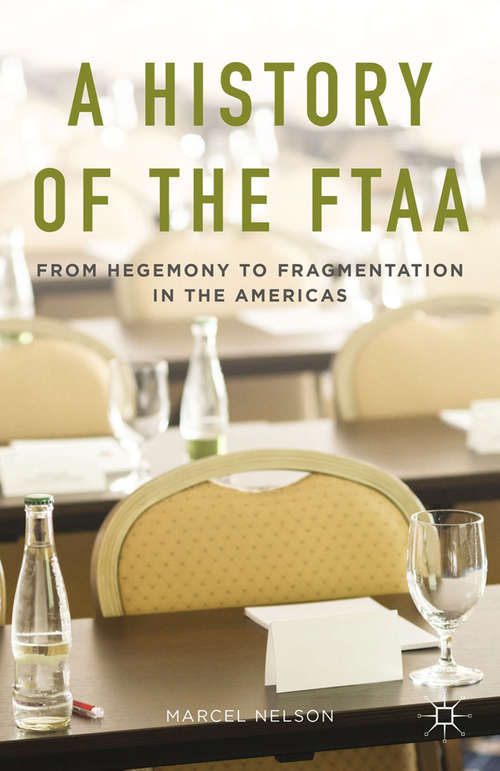 Book cover of A History of the FTAA: From Hegemony to Fragmentation in the Americas (2015)