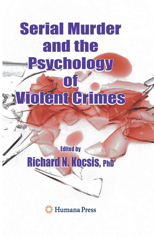 Book cover of Serial Murder and the Psychology of Violent Crimes (2008)