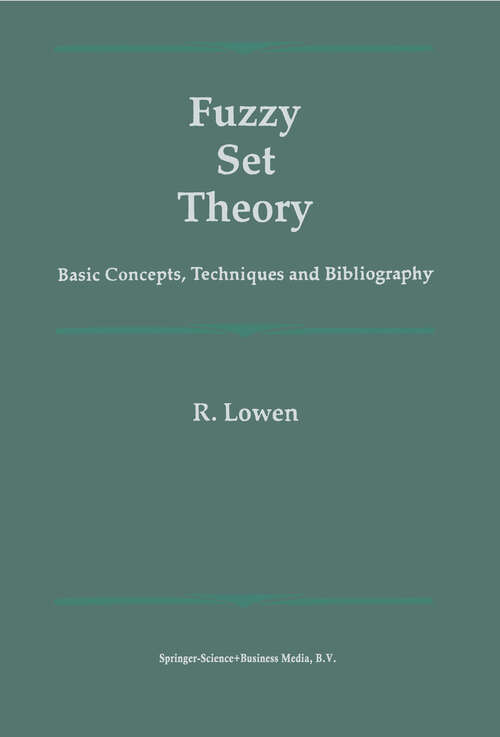 Book cover of Fuzzy Set Theory: Basic Concepts, Techniques and Bibliography (1996)