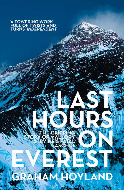 Book cover of Last Hours on Everest: The Gripping Story Of Mallory And Irvine's Fatal Ascent (ePub edition)