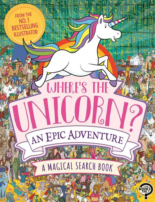 Book cover of Where's the Unicorn? An Epic Adventure: A Magical Search and Find Book