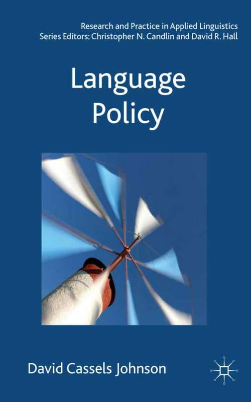 Book cover of Language Policy: A Practical Guide (2013) (Research and Practice in Applied Linguistics #7)