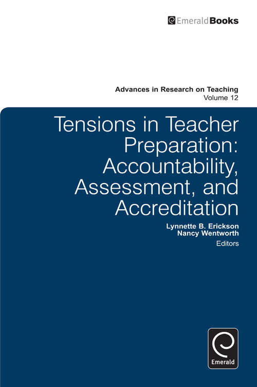 Book cover of Tensions in Teacher Preparation: Accountability, Assessment, and Accreditation (Advances in Research on Teaching #12)