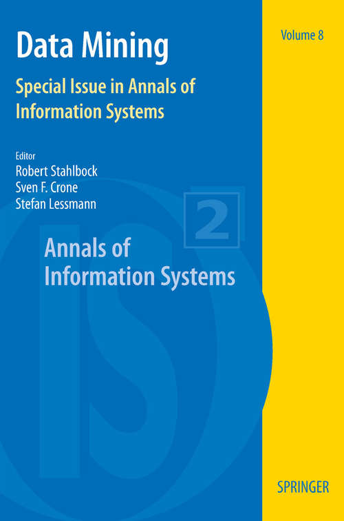 Book cover of Data Mining: Special Issue in Annals of Information Systems (2010) (Annals of Information Systems #8)
