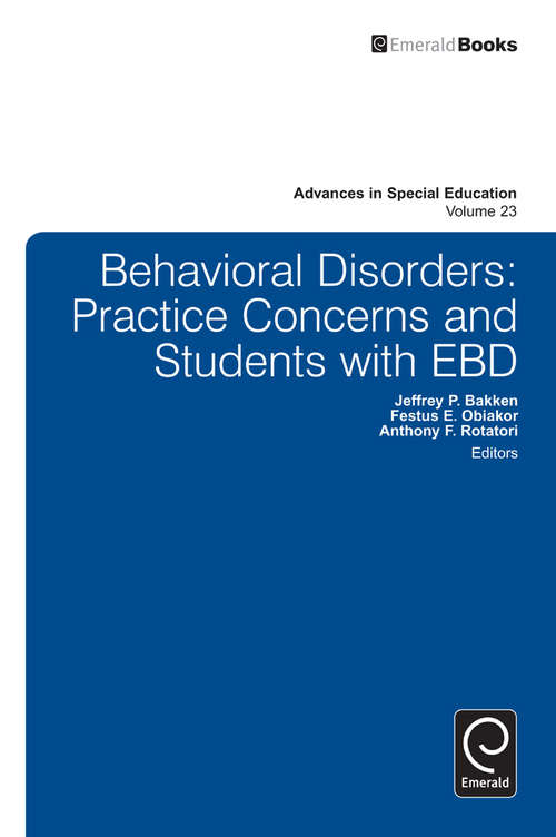 Book cover of Behavioral Disorders: Practice Concerns and Students with EBD (Advances in Special Education #23)