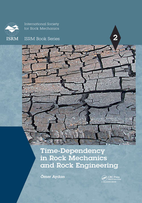 Book cover of Time-Dependency in Rock Mechanics and Rock Engineering (ISRM Book Series)