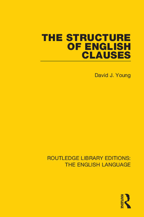 Book cover of The Structure of English Clauses (Routledge Library Editions: The English Language)