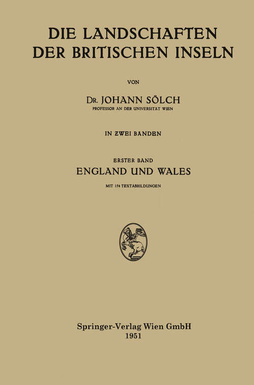 Book cover of Die Landschaften der Britischen Inseln: Erster Band England und Wales (1951)