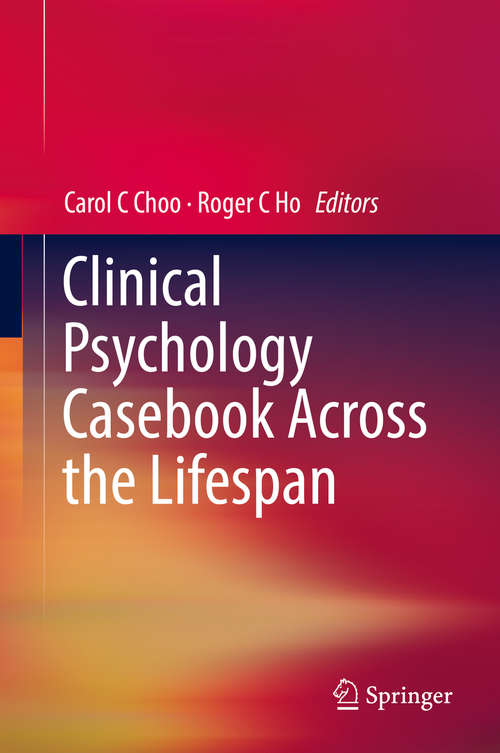 Book cover of Clinical Psychology Casebook Across the Lifespan (1st ed. 2019)