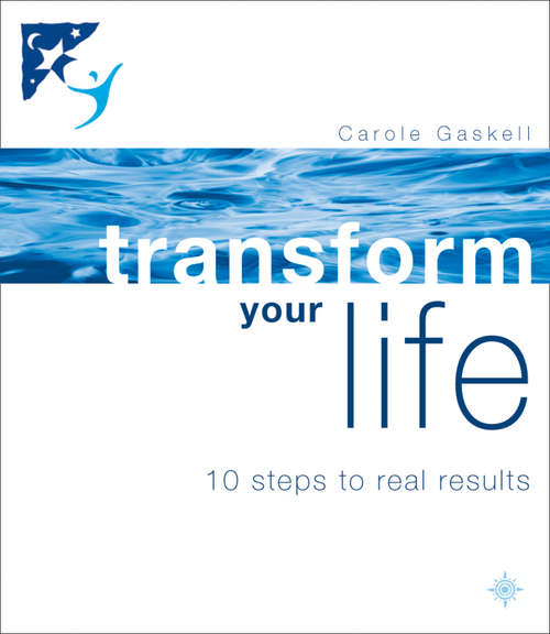 Book cover of Transform Your Life: 10 Steps To Real Results (ePub edition)