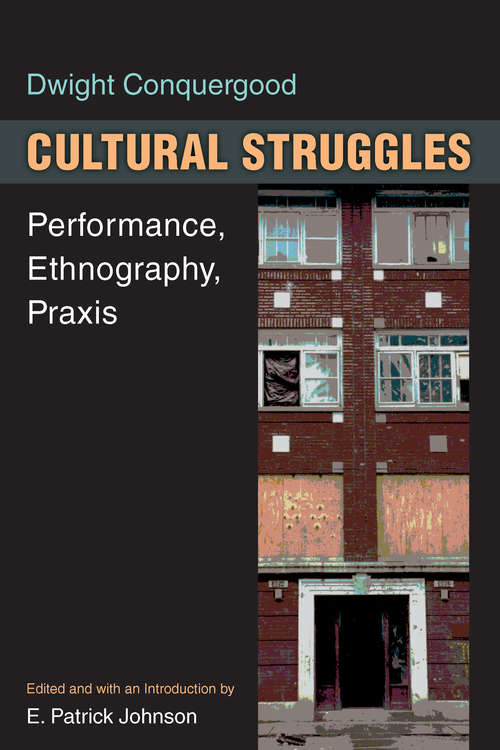 Book cover of Cultural Struggles: Performance, Ethnography, Praxis