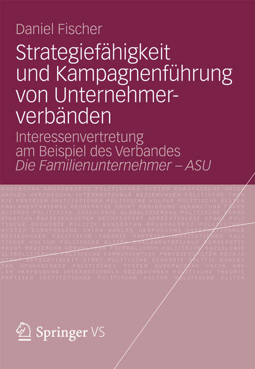 Book cover of Strategiefähigkeit und Kampagnenführung von Unternehmerverbänden: Interessenvertretung am Beispiel des Verbandes Die Familienunternehmer – ASU (2012)