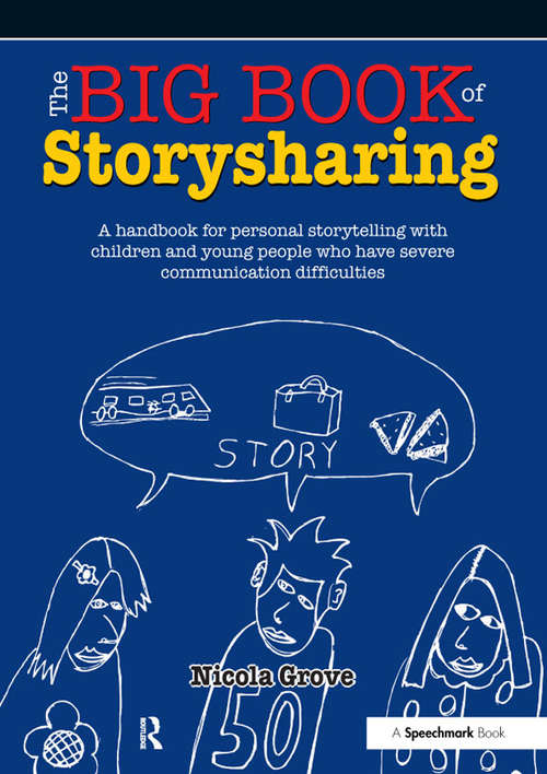 Book cover of The Big Book of Storysharing: A Handbook for Personal Storytelling with Children and Young People Who Have Severe Communication Difficulties