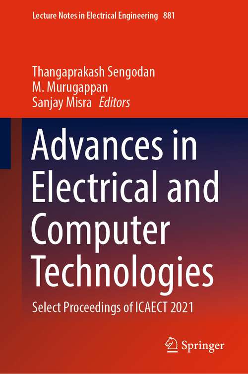 Book cover of Advances in Electrical and Computer Technologies: Select Proceedings of ICAECT 2021 (1st ed. 2022) (Lecture Notes in Electrical Engineering #881)