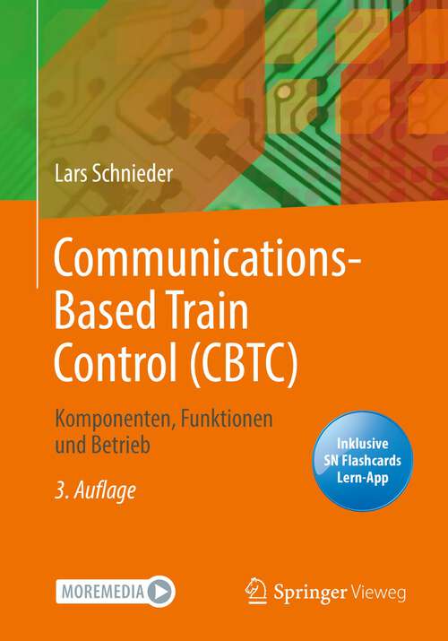 Book cover of Communications-Based Train Control (CBTC): Komponenten, Funktionen und Betrieb (3. Aufl. 2022)