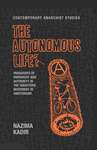 Book cover of The autonomous life?: Paradoxes of hierarchy and authority in the squatters movement in Amsterdam (Contemporary Anarchist Studies)