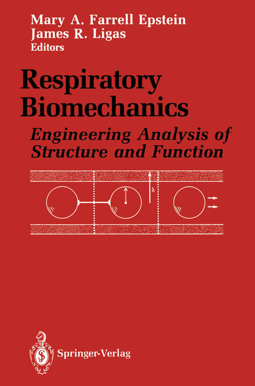 Book cover of Respiratory Biomechanics: Engineering Analysis of Structure and Function (1990)