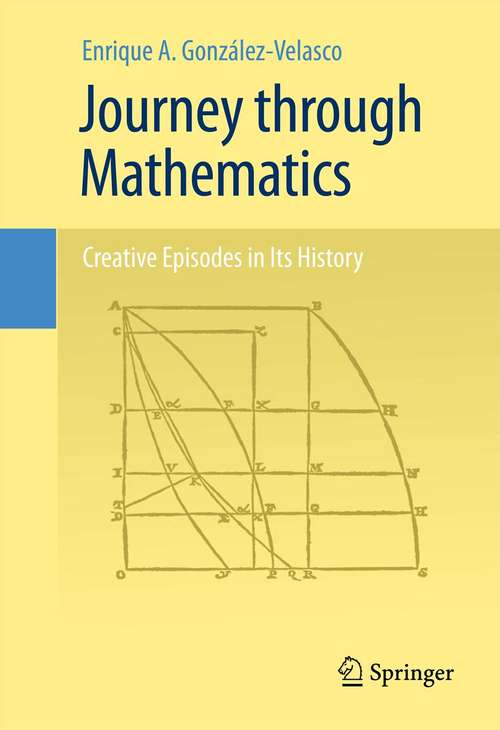 Book cover of Journey through Mathematics: Creative Episodes in Its History (2011)