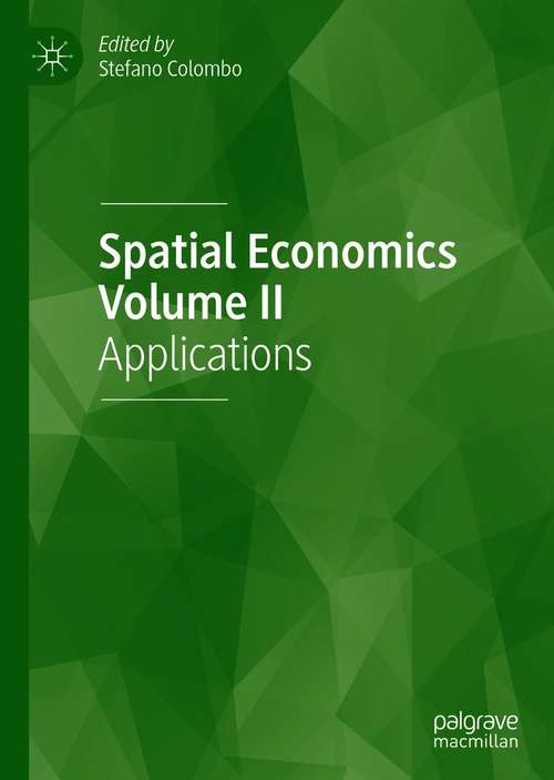 Book cover of Spatial Economics Volume II: Applications (1st ed. 2021)