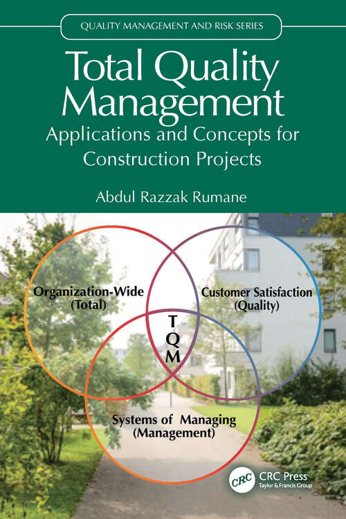 Book cover of Total Quality Management: Applications and Concepts for Construction Projects (Quality Management and Risk Series)